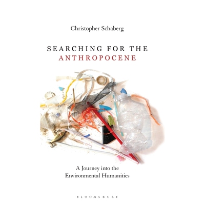按需印刷Searching for the Anthropocene A Journey into the Environmental Humanities[9781501351839]
