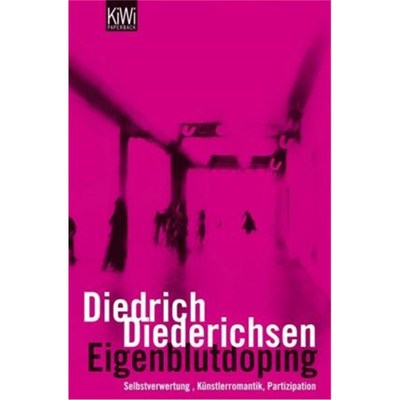 预订【德语】 Eigenblutdoping:Selbstverwertung, Künstlerromantik, Partizipation. In Zusarb. m. d. Hamburger Kunstverein