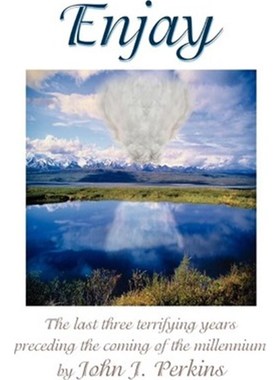 按需印刷Enjay:The last three terrifying years preceding the coming of the millennium[9780595267903]