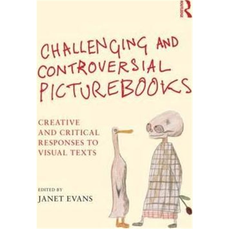 预订Challenging and Controversial Picturebooks:Creative and critical responses to visual texts