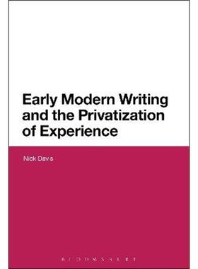 按需印刷不退不换Early Modern Writing and the Privatization of Experience[9781474232821]
