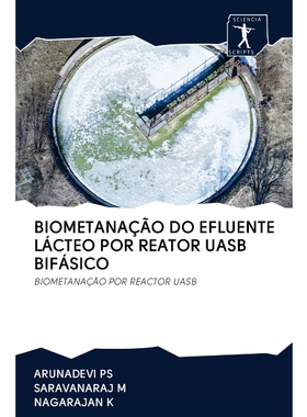 按需印刷POR BIOMETANA??O DO EFLUENTE L?CTEO POR REATOR UASB BIF?SICO[9786200946263]