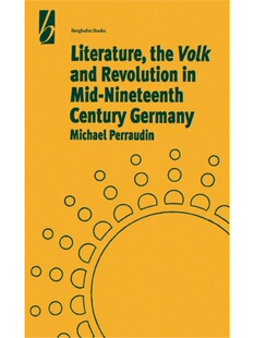 预订不退不换Literature, the 'Volk' and the Revolution in Mid-19th Century Germany