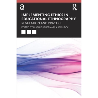预订Implementing Ethics in Educational Ethnography[9781138580251]