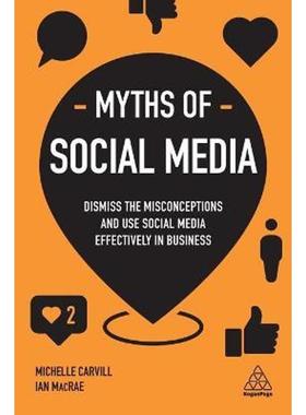 预订Myths of Social Media:Dismiss the Misconceptions and Use Social Media Effectively in Business