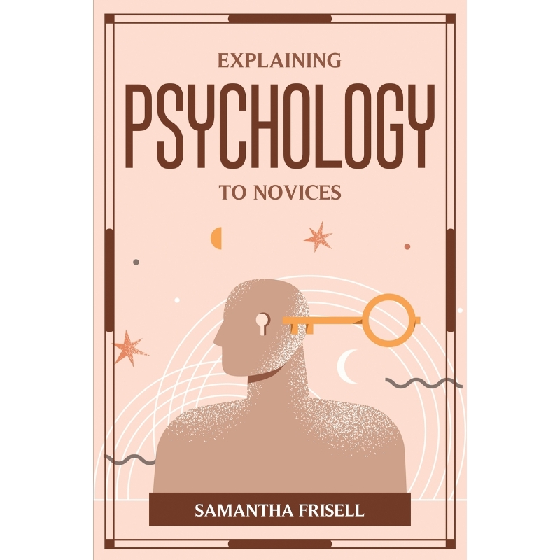 按需印刷EXPLAINING PSYCHOLOGY TO NOVICES[9781804776667]