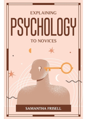按需印刷EXPLAINING PSYCHOLOGY TO NOVICES[9781804776667]