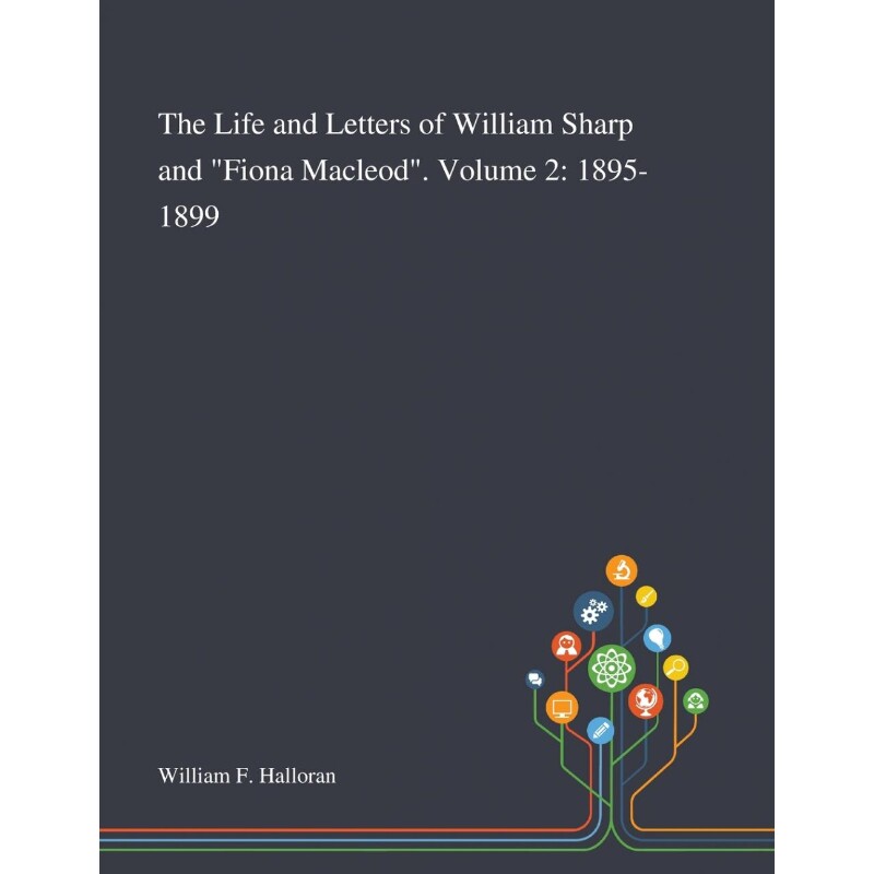 按需印刷不退不换The Life and Letters of William Sharp and 