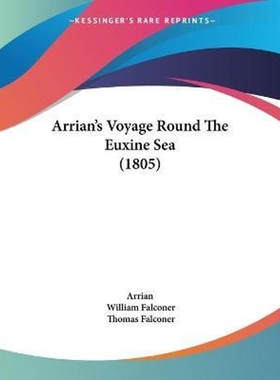 按需印刷Arrian's Voyage Round The Euxine Sea (1805)[9781104618926]
