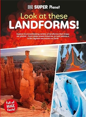 现货DK Super Planet Look At These Landforms! e[9780241721605]