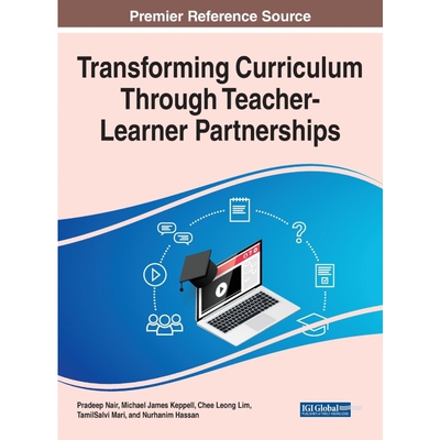 按需印刷不退不换Transforming Curriculum Through Teacher-Learner Partnerships[9781799864455]