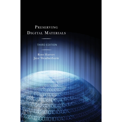 按需印刷Preserving Digital Materials, Third Edition[9781538102961]