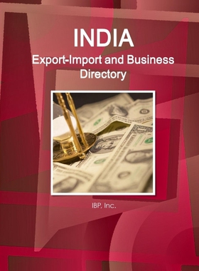 按需印刷不退不换India Export-Import and Business Directory Volume 1 Strategic Information and Contacts[9781329813090]