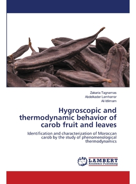 按需印刷Hygroscopic and thermodynamic behavior of carob fruit and leaves[9786203839371]
