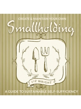 预订Create and Maintain Your Own Smallholding
