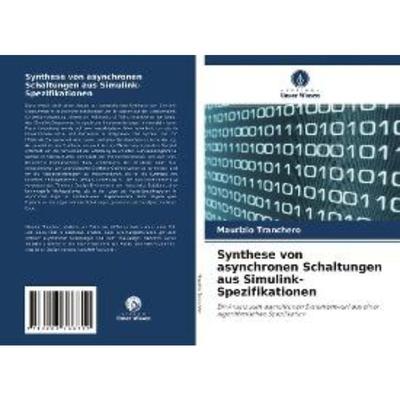 预订【德语】 Synthese von asynchronen Schaltungen aus Simulink-Spezifikationen:Ein Ansatz zum as
