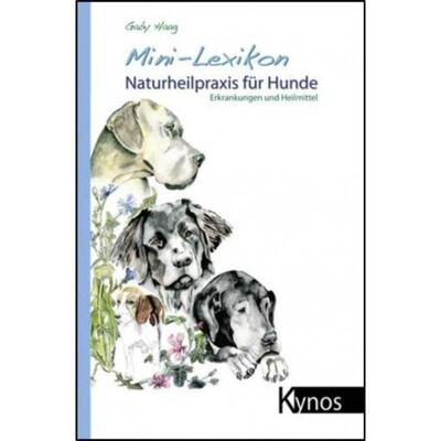 预订【德语】 Mini-Lexikon Naturheilpraxis für Hunde:Erkrankungen und Heilmittel