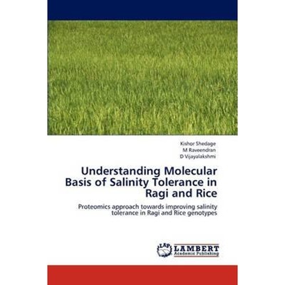 按需印刷Understanding Molecular Basis of Salinity Tolerance in Ragi and Rice[9783659151811]