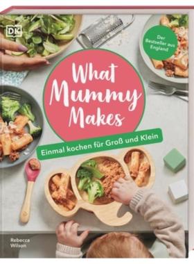 预订【德语】 What Mummy Makes:Einmal kochen für Groß und Klein