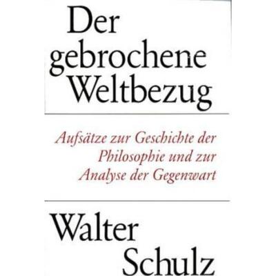 预订【德语】 Der gebrochene Weltbezug:Aufsätze zur Geschichte der Philosophie und zur