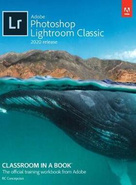 预订不退不换Adobe Photoshop Lightroom Classic Classroom in a Book (2020 release)