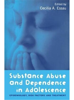 预订Substance Abuse and Dependence in Adolescence[9781583912638]