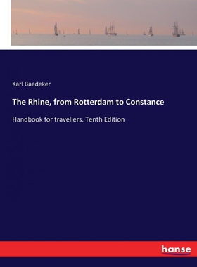 按需印刷不退不换The Rhine, from Rotterdam to Constance[9783337383879]