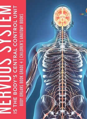 预订The Nervous System Is the Body's Central Control Unit | Body Organs Book Grade 4 | Children's Anatom