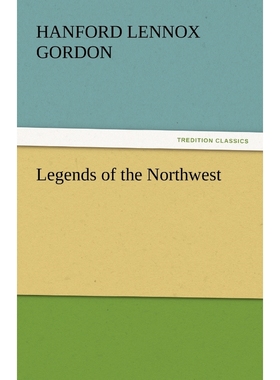 按需印刷Legends of the Northwest[9783842432895]