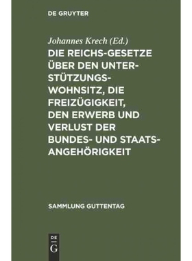 预订DEG Die Reichsgesetze über den Unterstützungswohnsitz, die Freizügigkeit, den Erwerb und Verlust der