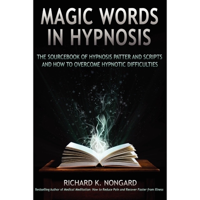 【按需印刷】Magic Words, the Sourcebook of Hypnosis Patter a