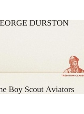 按需印刷The Boy Scout Aviators[9783849507725]