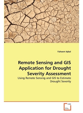 按需印刷Remote Sensing and GIS Application for Drought Severity Assessment[9783639303261]