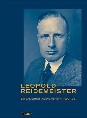 预订不退不换德语 Leopold Reidemeister:Ein Deutscher Museumsmann 1900 - 1987