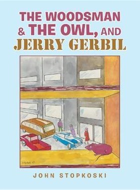 预订The Woodsman & the Owl, and Jerry Gerbil