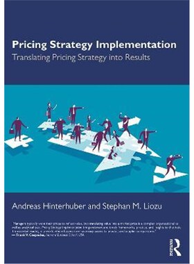 按需印刷不退不换Pricing Strategy Implementation:Translating Pricing Strategy into Results[9781138332164]
