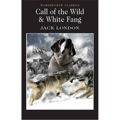 小说4件 野性的呼唤 白牙 英文原版书Call of the Wild and White Fang 杰克伦敦Jack London   Wordsworth 经典文学名著小说