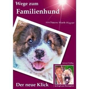 Kopf zum neue Klick Der Wege Familienhund Hundeglück 预订 德语
