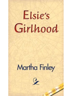 预订不退不换Elsie's Girlhood