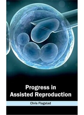 按需印刷不退不换Progress in Assisted Reproduction[9781632423344]