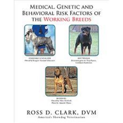 按需印刷Medical, Genetic and Behavioral Risk Factors of the Working Breeds[9781524584740]