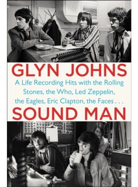 预订Sound Man:A Life Recording Hits with the Rolling Stones, The Who, Led Zeppelin, The Eagles, Eric Clapton, The Faces.