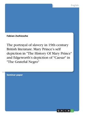 预订不退不换The portrayal of slavery in 19th century British literature. Mary Prince's self depiction in 