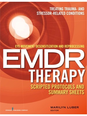 按需印刷Eye Movement Desensitization and Reprocessing (Emdr) Therapy Scripted Protocols and Su