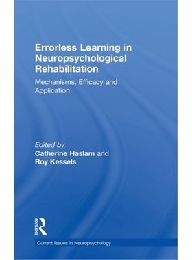 预订Errorless Learning in Neuropsychological Rehabilitation:Mechanisms, Efficacy and[9781138959248]