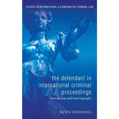 按需印刷不退不换Defendant in International Criminal Proceedings[9781849462662]