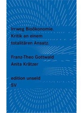 预订【德语】 Irrweg Bio?konomie:Kritik an einem totalit?ren Ansatz