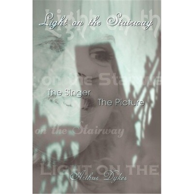 按需印刷不退不换Light on the Stairway:The Singer the Picture[9781403306678]