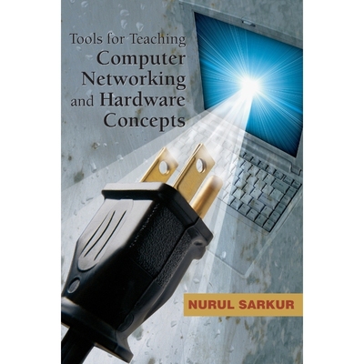 按需印刷不退不换Tools for Teaching Computer Networking and Hardware Concepts[9781591407355]