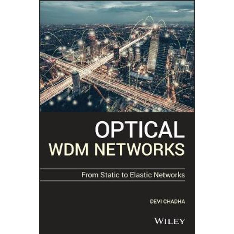 按需印刷Optical WDM Networks:From Static to Elastic Networks[9781119393269]
